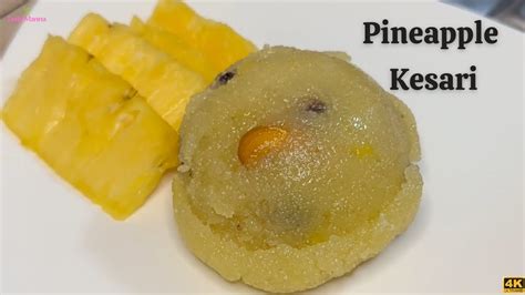 Kalyana Ventura Pineapple Kesari How To Make Simple And Delicious