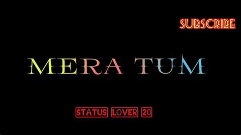 Mera Tum Sahara Bano Song WhatsApp StatusStatus Lover28 YouTube