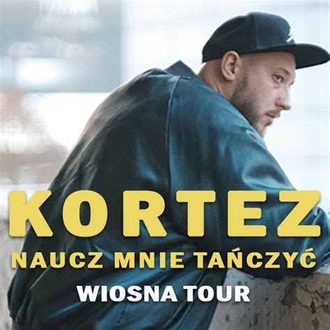 Kortez Naucz Mnie Tańczyć Wiosna Tour Kielce Kupuj Bilety Online