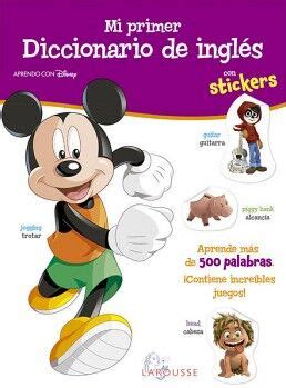 Mi Primer Diccionario De Ingl S Con Stickers Disney Ediciones Larousse