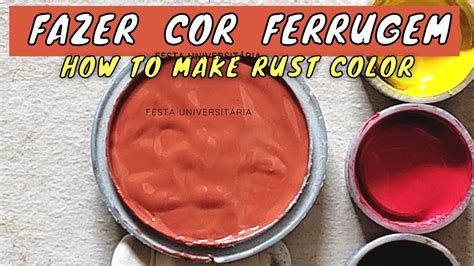 Como Fazer Cor Ferrugem How To Make Rust Color YouTube