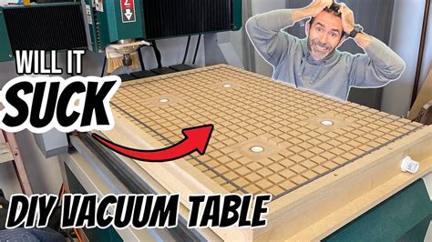 How To Diy Vacuum Table For Cnc Woodworking Youtube