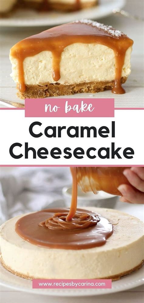 Salted Caramel No Bake Cheesecake Recipe Recipes By Carina Artofit