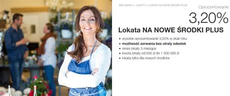 Lokata na Nowe Środki Plus na 3 20 i Lokata Hit na 3 40 w Idea Banku