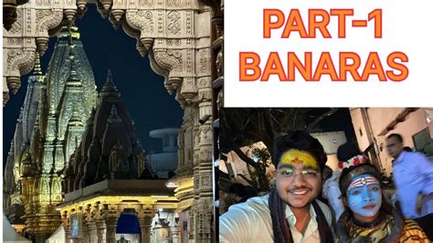 Varanasi Banaras Vlog Beautiful Of Banaras Place Of Spirituality Youtube