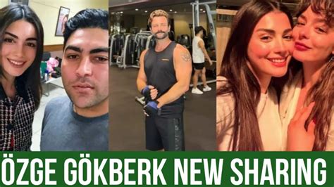 Zge Yagiz And G Kberk Demirci New Sharing Youtube