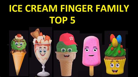 ICE CREAM Finger Family Collection | Top 5 Finger Family Collection ...