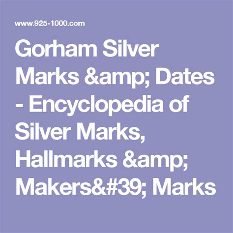 Gorham Silver Marks & Dates - Encyclopedia of Silver Marks, Hallmarks ...