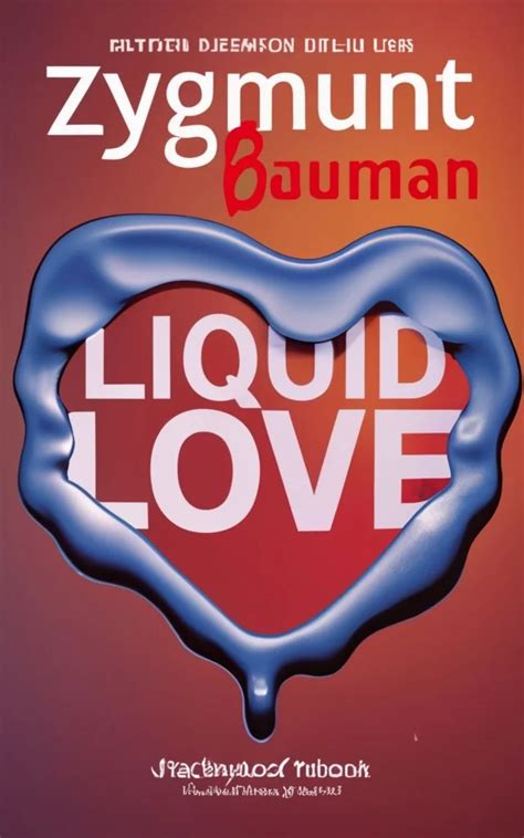 Liquid Love Book Summary Key Ideas And Review