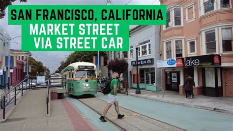 K San Francisco California Market Street Via Street Car Youtube