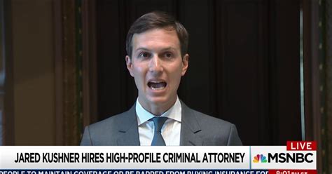 Kushner Hires Prominent Lawyer With Extensive Scandal Experience