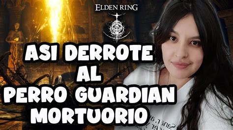 JEFE Perro Guardián Mortuorio Elden Ring Mozo Stream YouTube