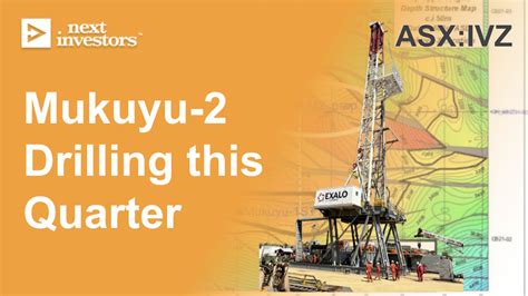 Ivz Drilling Mukuyu 2 This Quarter Gas Discovery This Time Around