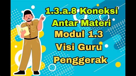 A Koneksi Antar Materi Modul Visi Guru Penggerak Youtube