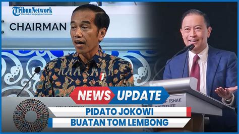 Tom Lembong Bikin Contekan Pidato Jokowi Dipuji Presiden Bank Dunia