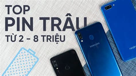 Top 10 điện thoại pin trâu cấu hình mạnh giá rẻ đáng mua