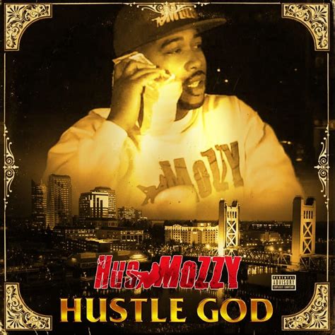 Hus Mozzy Hustle God Lyrics And Tracklist Genius