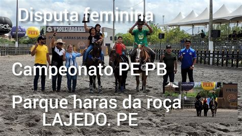 Disputa Categoria Feminina Parque Haras Da Ro A Campeonato Pe Pb De