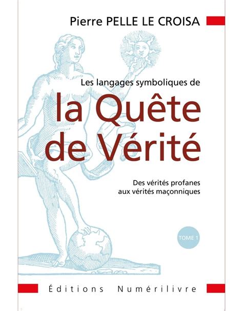 La Qu Te De V Rit Pierre Pelle Le Croisa Achat Livres Num Rilivres