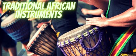 Traditional African Instruments: Rhythms And Melodies of the Continent ...