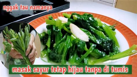 Cara Beda Masak Sayur Ala Taiwan Masak Sayur Tetap Hijau Tanpa Di