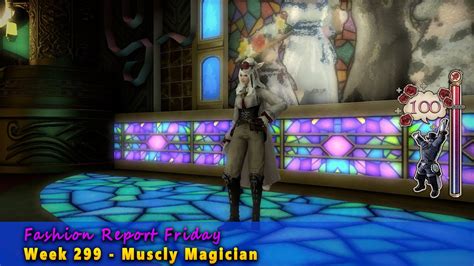 Ffxiv Fashion Report Friday Week 299 Muscly Magician Youtube