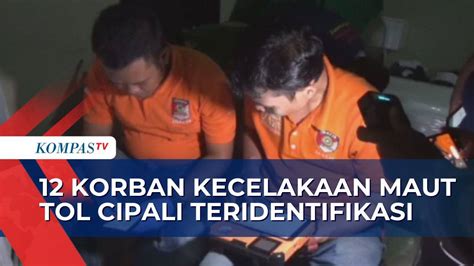 Polisi Berhasil Identifikasi 12 Korban Meninggal Kecelakaan Tol Cipali