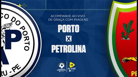 Jogo Completo Porto X Petrolina Rodada Pernambucano Youtube