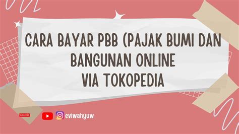 Cara Bayar Pbb Online Di Tokopedia Cara Bayar Pajak Bumi Dan Bangunan