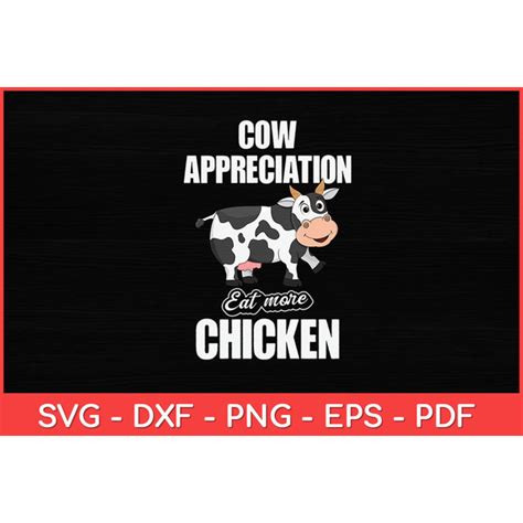 Cow Appreciation Eat More Chicken Cows Funny Svg Design Inspire Uplift