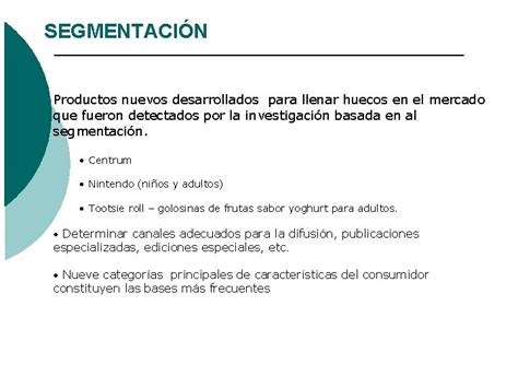 Segmentacin Segmentacin Del Mercado Procedimiento De Dividir Un