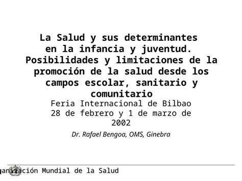 Ppt Organización Mundial De La Salud La Salud Y Sus Determinantes En