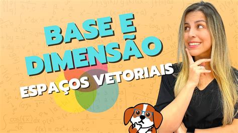 O Que A Base De Um Espa O Vetorial Encontrando Verificando E