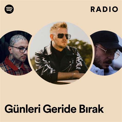 Günleri Geride Bırak Radio playlist by Spotify Spotify