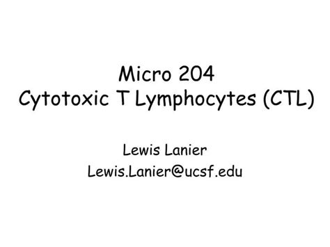 Ppt Micro 204 Cytotoxic T Lymphocytes Ctl Powerpoint Presentation