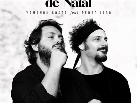 Yamandu Costa e Pedro Iaco lançam single conjunto Choro de Natal