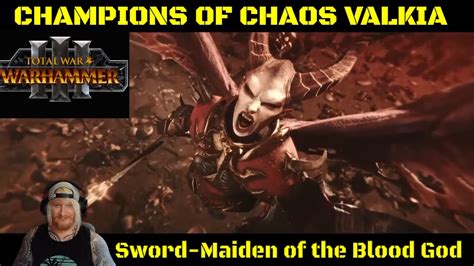 Total War Warhammer Iii Champions Of Chaos Valkia Reaction Youtube