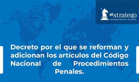 Decreto por el que se reforman y adicionan los artículos del Código