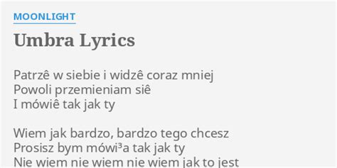 Umbra Lyrics By Moonlight Patrz W Siebie I