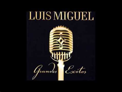 Luis Miguel La Media Vuelta YouTube