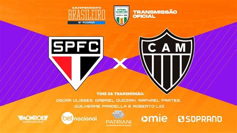 SÃo Paulo X AtlÉtico Mg Ao Vivo TransmissÃo Oficial Narração Oscar