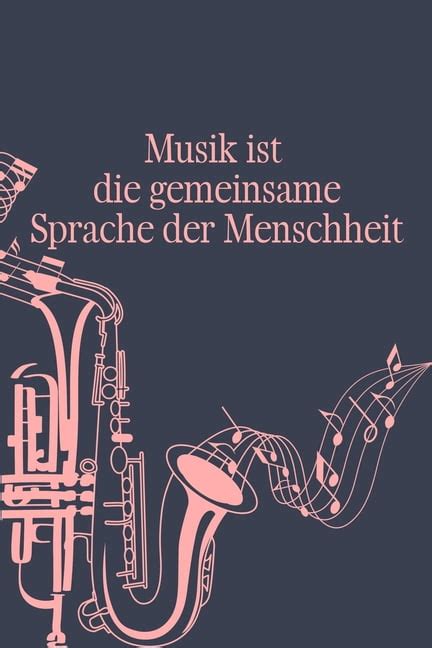 Musik Ist Die Gemeinsame Sprache Der Menschheit Notenheft Din A5 Mit