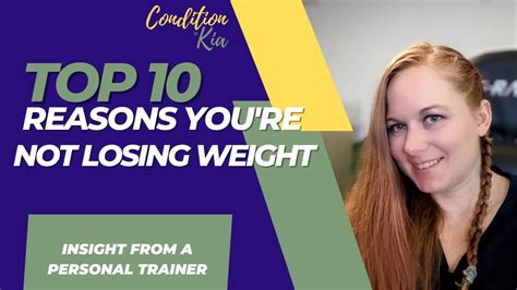 Top 10 Reasons Youre Not Losing Weight Insights From A Personal