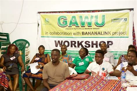 General Agricultural Workers Union Of Ghana GAWU Banana Link