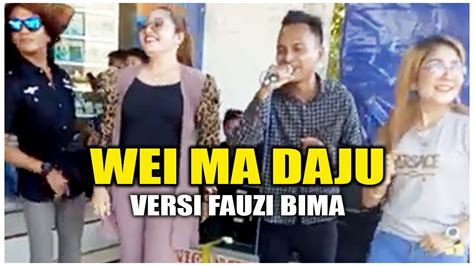 FAUZI BIMA WEI MA DAJU MBAKO LAGU BIMA DOMPU YouTube