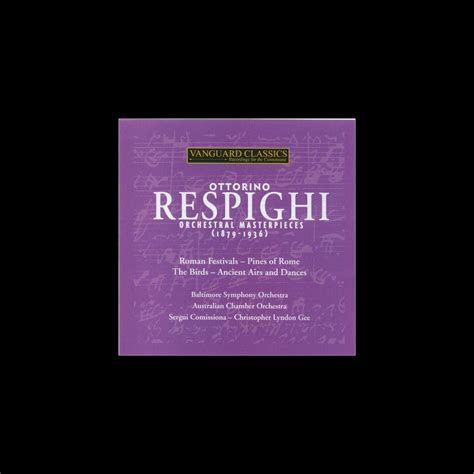 Ottorino Respighi Orchestral Masterpieces