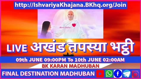 LIVE AKHAND TAPASYA BHATTI 9th JUNE 24 9 PM TO 10th JUNE 24 02 00