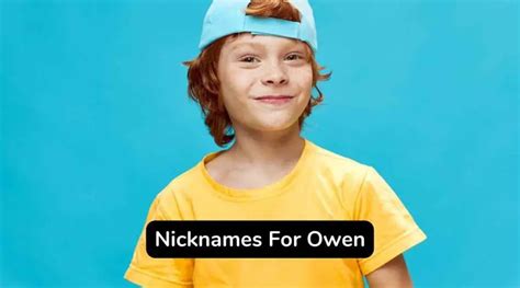 160 Best Nicknames For Owen Specially For Boys - eAstroHelp