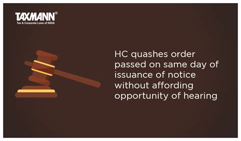 Hc Quashes Order Passed On Same Day Of Issuance Of Notice Without