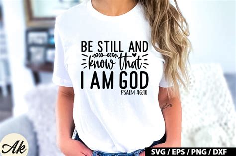 Be Still And Know That I Am God Psalm 46 10 Svg Buy T Shirt Designs